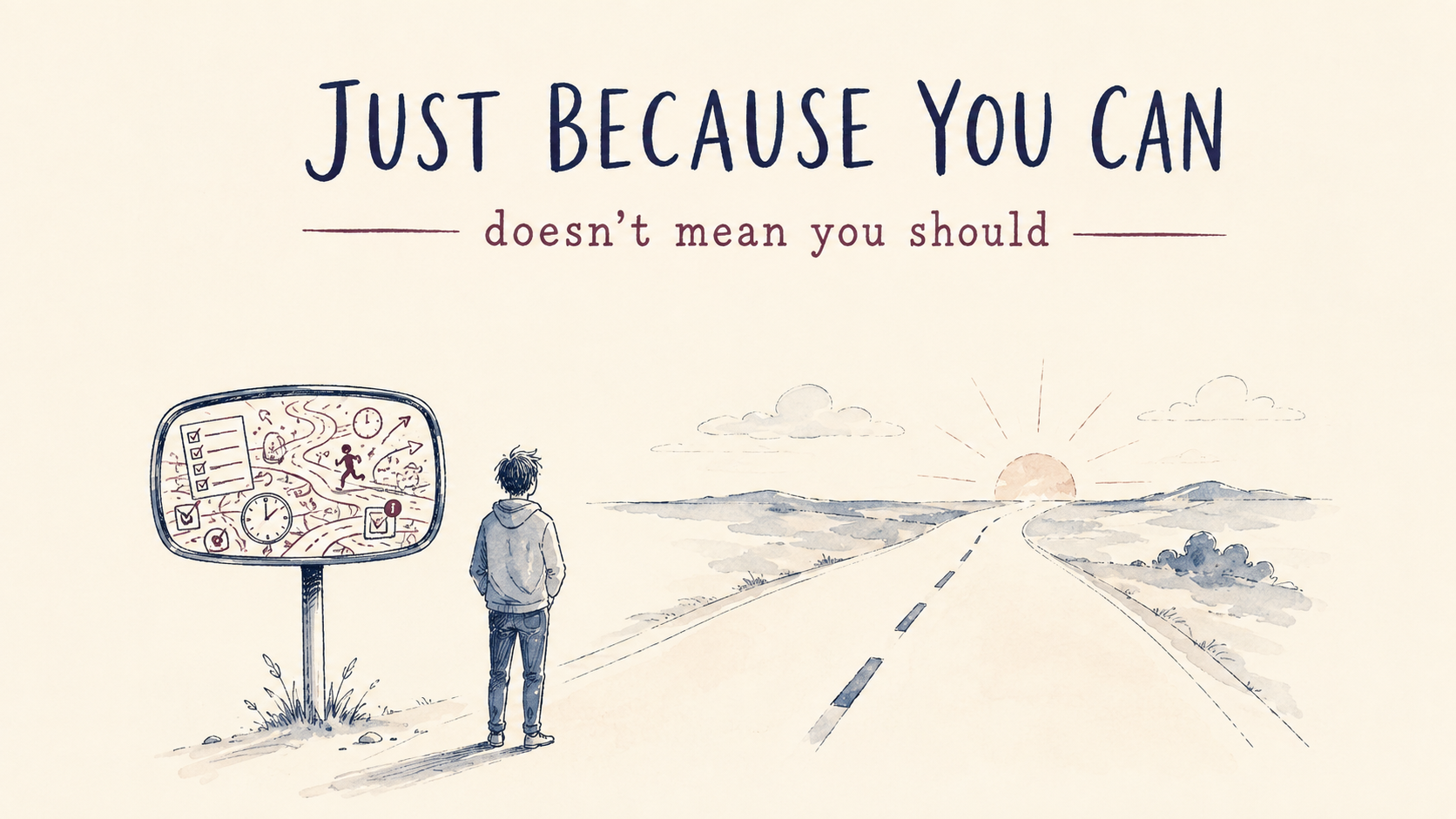 Just Because You Can